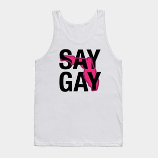 Say Gay (Black Text) Tank Top